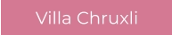 Villa Chruxli