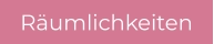 Räumlichkeiten