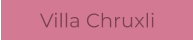 Villa Chruxli