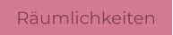 Räumlichkeiten
